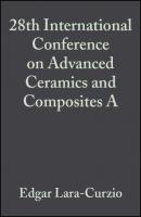 28th International Conference on Advanced Ceramics and Composites A - Edgar  Lara-Curzio 