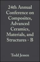 24th Annual Conference on Composites, Advanced Ceramics, Materials, and Structures - B - Ersan  Ustundag 
