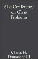 61st Conference on Glass Problems - Charles H. Drummond, III 