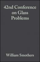 42nd Conference on Glass Problems - William Smothers J. 
