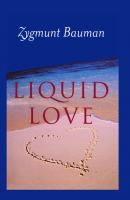 Liquid Love - Zygmunt  Bauman 