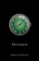Retrotopia - Zygmunt  Bauman 