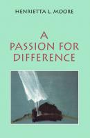A Passion for Difference - Henrietta Moore L. 