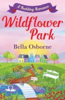 Wildflower Park Series - Bella  Osborne 