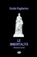 Le Immortalità - Guido Pagliarino 