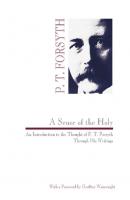 A Sense of the Holy - P. T. Forsyth 