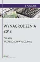 Wynagrodzenia 2013 - zmiany w zasadach wyliczania - Paweł Ziółkowski E-PORADNIK