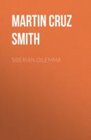 Siberian Dilemma - Martin Cruz Smith 
