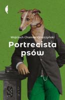 Portrecista psów - Wojciech Chamier-Gliszczyński Poza serią