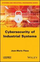Cybersecurity of Industrial Systems - Jean-Marie Flaus 