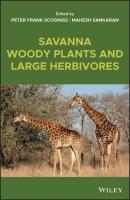 Savanna Woody Plants and Large Herbivores - Группа авторов 