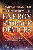 Nanomaterials for Electrochemical Energy Storage Devices - Группа авторов 