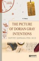 The picture of dorian gray. Intentions. Портрет дориана грея. Эссе - Оскар Уайльд Читаем в оригинале