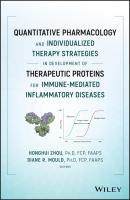 Quantitative Pharmacology and Individualized Therapy Strategies in Development of Therapeutic Proteins for Immune-Mediated Inflammatory Diseases - Группа авторов 