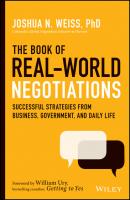 The Book of Real-World Negotiations - Joshua N. Weiss 