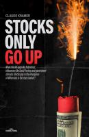 Stocks Only Go Up - Claude  Kramer 