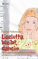 Liselotta bleibt daheim - Michael Falkenauge 