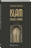Islam. Religia i prawo - Mirosław Sadowski Monografie