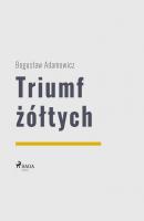 Triumf żółtych - Bogusław Adamowicz 