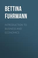 Introduction to Business and Economics - Bettina Fuhrmann 