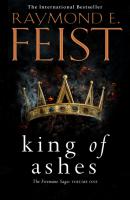 King of Ashes - Raymond E. Feist The Firemane Saga