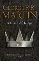 A Clash of Kings - George R.r. Martin A Song of Ice and Fire