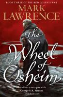The Wheel of Osheim - Mark  Lawrence Red Queen’s War