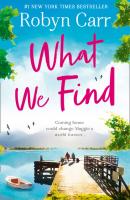 What We Find - Robyn Carr MIRA
