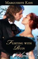 Flirting With Ruin - Marguerite Kaye Mills & Boon Historical Undone