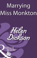 Marrying Miss Monkton - Helen Dickson Mills & Boon Historical