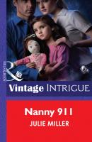 Nanny 911 - Julie Miller Mills & Boon Intrigue