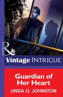 Guardian of Her Heart - Linda O. Johnston Mills & Boon Intrigue