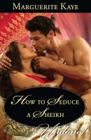 How To Seduce A Sheikh - Marguerite Kaye Mills & Boon Historical Undone