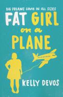 Fat Girl On A Plane - Kelly deVos HQ Young Adult eBook