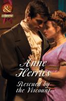 Rescued by the Viscount - Anne Herries Mills & Boon Historical