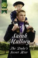 The Duke's Secret Heir - Sarah Mallory Mills & Boon Historical