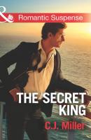 The Secret King - C.J. Miller Conspiracy Against the Crown