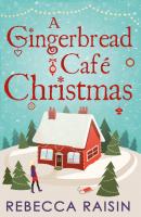 A Gingerbread Café Christmas - Rebecca Raisin 