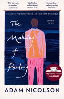 The Making of Poetry - Adam  Nicolson 