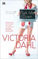 Talk Me Down - Victoria Dahl Mills & Boon M&B