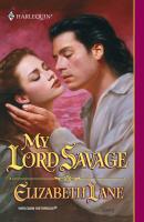 My Lord Savage - Elizabeth Lane Mills & Boon Historical
