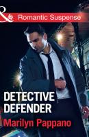 Detective Defender - Marilyn Pappano Mills & Boon Romantic Suspense