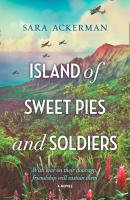 Island Of Sweet Pies And Soldiers - Sara Ackerman MIRA