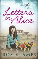 Letters To Alice - Rosie James 