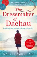 The Dressmaker of Dachau - Mary Chamberlain 
