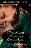 The Sheikh's Impetuous Love-Slave - Marguerite Kaye Mills & Boon Historical Undone