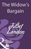 The Widow's Bargain - Juliet Landon Mills & Boon Historical