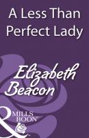 A Less Than Perfect Lady - Elizabeth Beacon Mills & Boon Historical