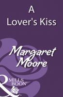 A Lover's Kiss - Margaret Moore Mills & Boon Historical