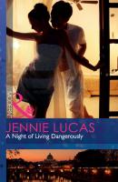 A Night of Living Dangerously - Jennie Lucas Mills & Boon Modern